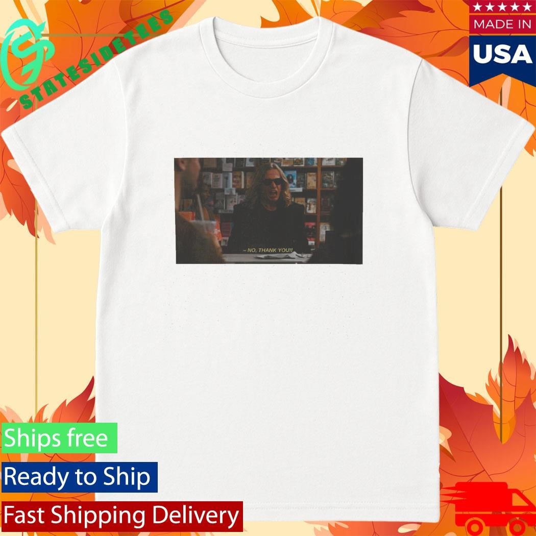 Lestat No Thank You Bold Meme for Drama Lovers Shirt