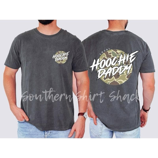 Local Hoochie Daddy T shirt  | Pepper comfort colors t shirt | Camo Hoochie Daddy shirt | Fathers Day Shirt