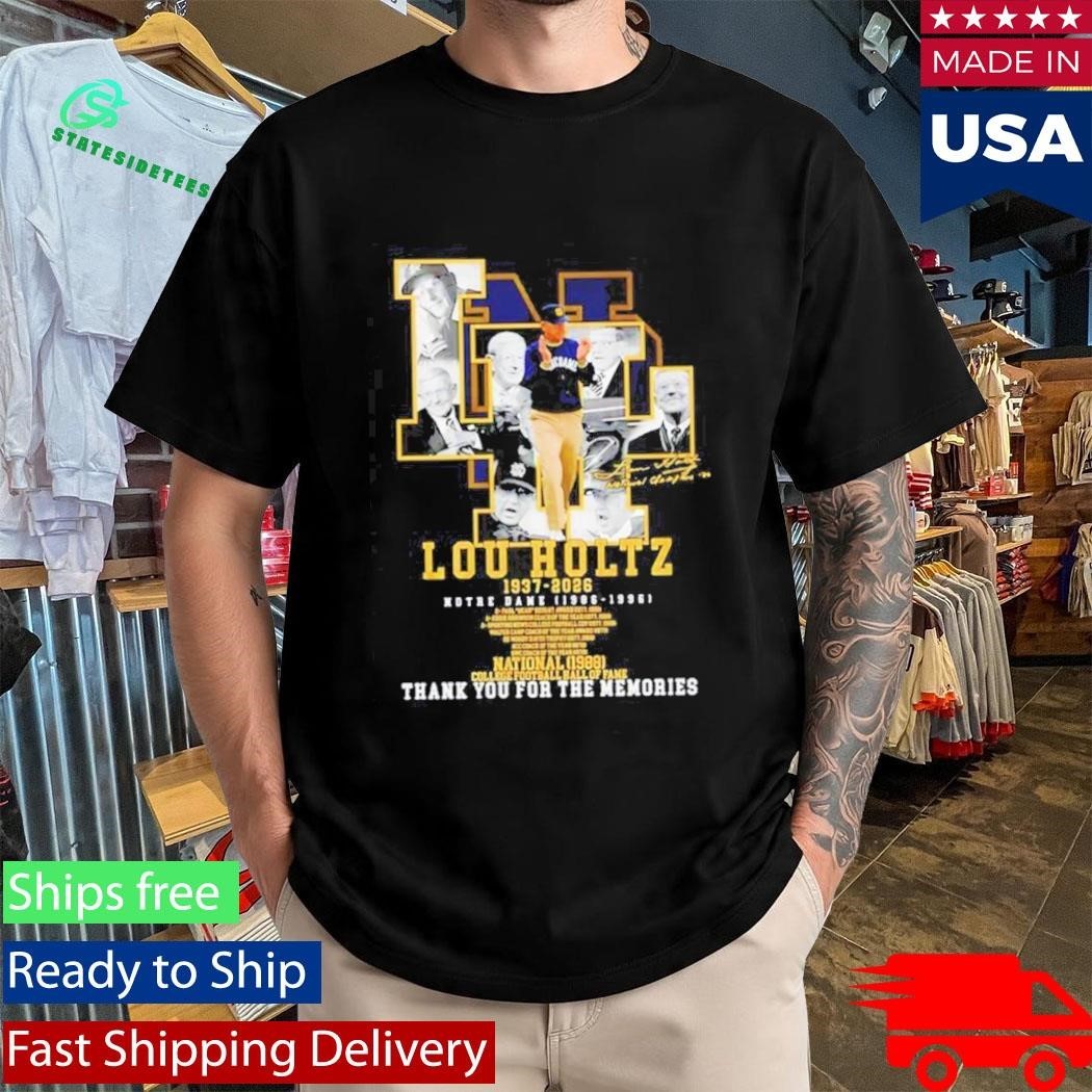Lou Holtz Notre Dame 1937 2026 thank you for the memories signature Shirt