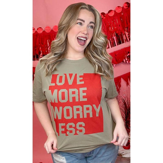 Love More Worry Less Graphic T-Shirt
