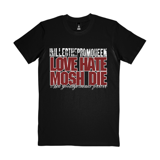 "Love Hate Mosh Die" Tee