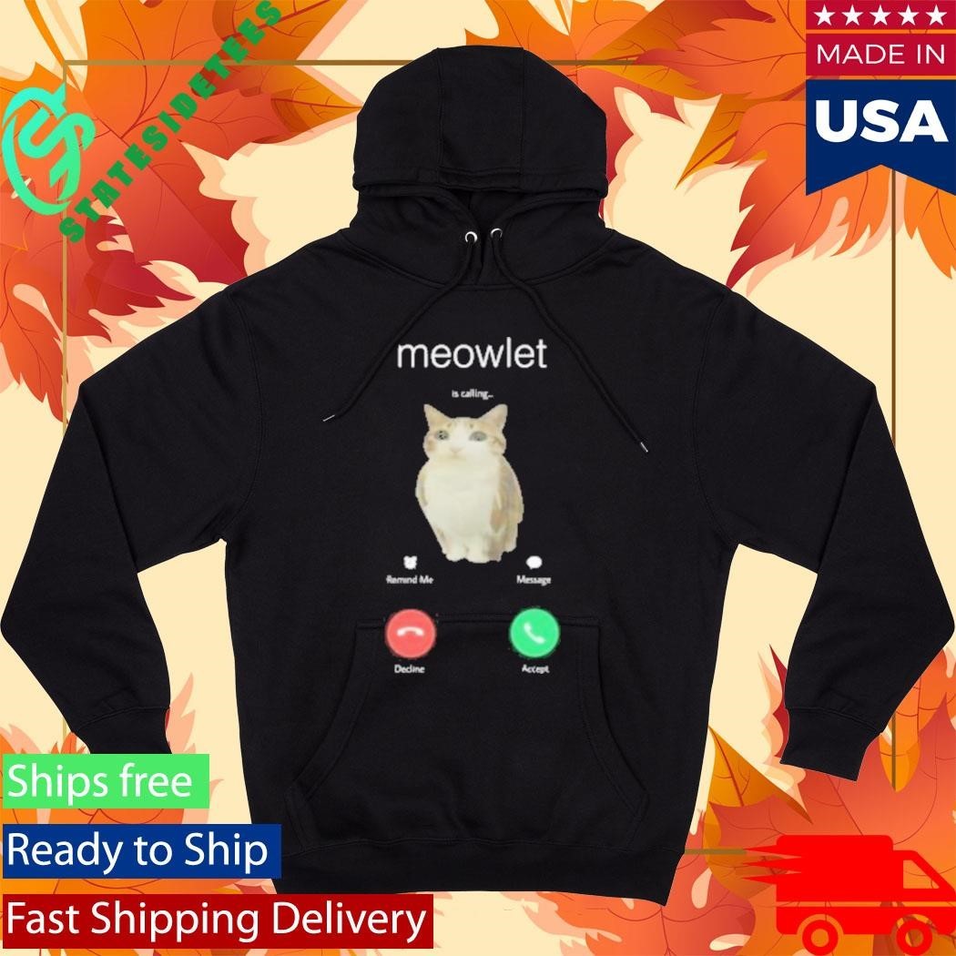 Meowlet Is Calling Phone Shirt