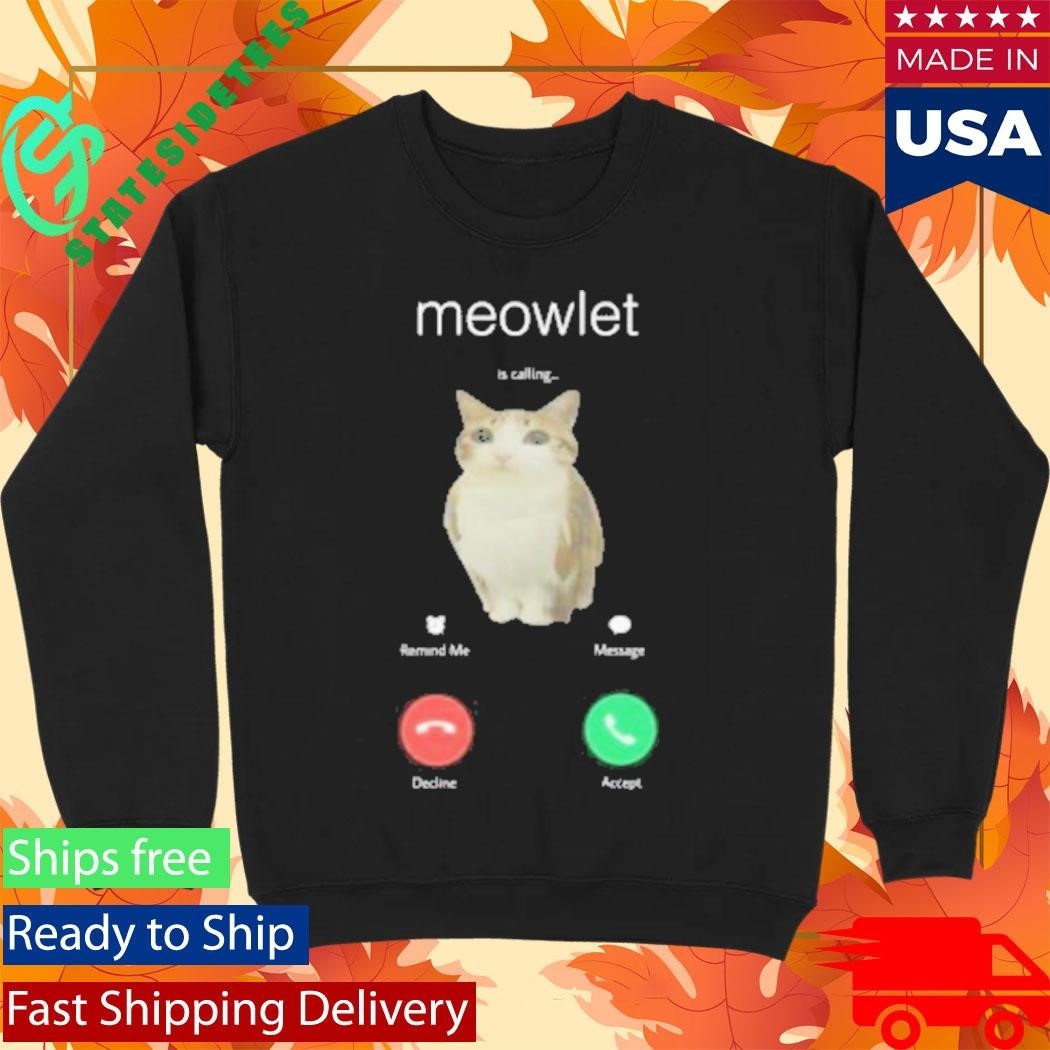 Meowlet Is Calling Phone Shirt