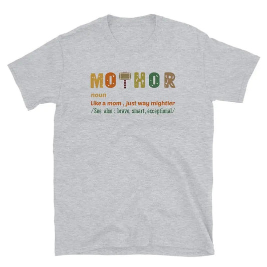 Mo-Thor Shirt | Sweatshirt | Hoodie Like Mom Just Way mightier, Mother's Day Shirt