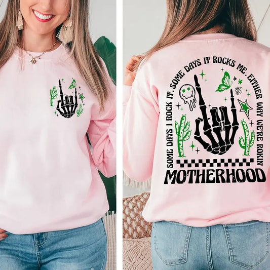 Motherhood Some Day I Rock It Sweatshirt Mama Sweatshirt Double Sided Shirt Motherhood Rock Skeleton Shirt Motherhood Sweatshirt TK43GN