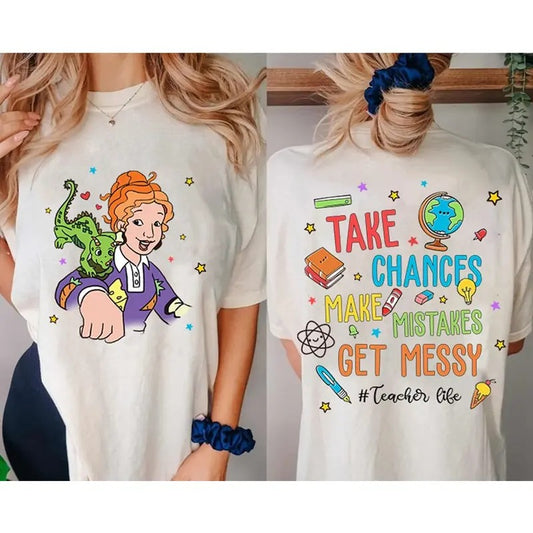 Ms.Frizzle Shirt, Take Chances, Make Mistakes, Get Messy SHirt, Back To School Shirt, Teacher Life shirt