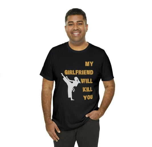 My Girlfriend Will Kill You Men's T-Shirt - Funny Relationship Shirt - Boyfriend Sarcastic T-Shirt - Gift for Boyfriend - Gift Shirt for Him Summer Shirts Menswear Top Underwear Man Tshirt Streetwear Tropical Crewneck Round Neck Casual