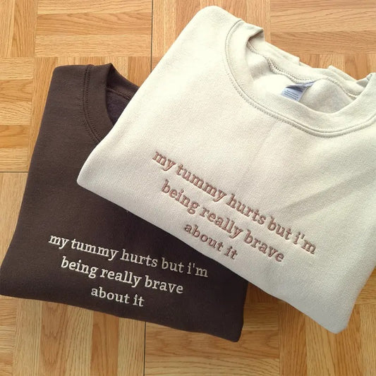 My Tummy Hurts But Embroidered Sweatshirt, Funny Embroidered Crewneck, Anniversary Gift For Her, Tummy Ache Sweatshirt For Girlfriend