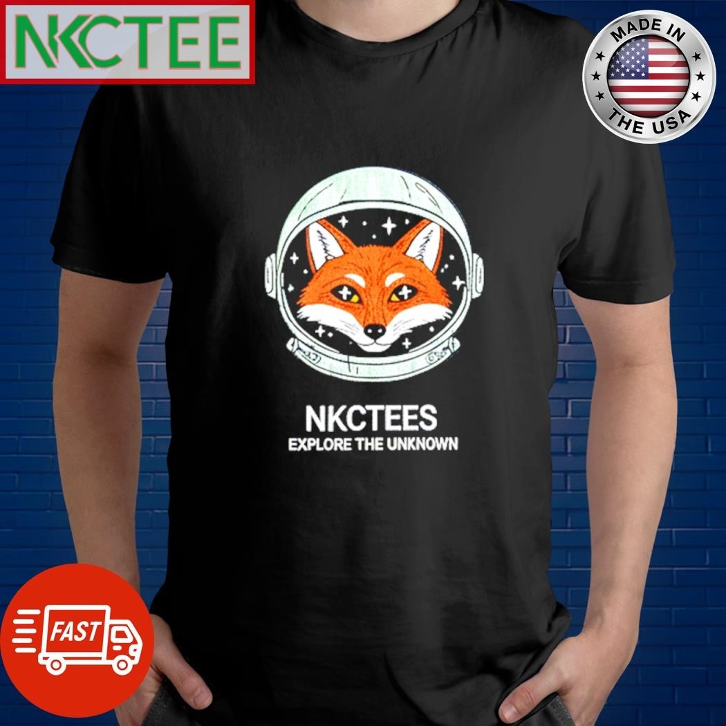 NKCTEES Explore The Unknown astronaut fox shirt