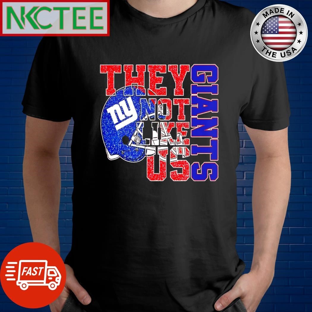 New York Giants helmet they not like us shirt