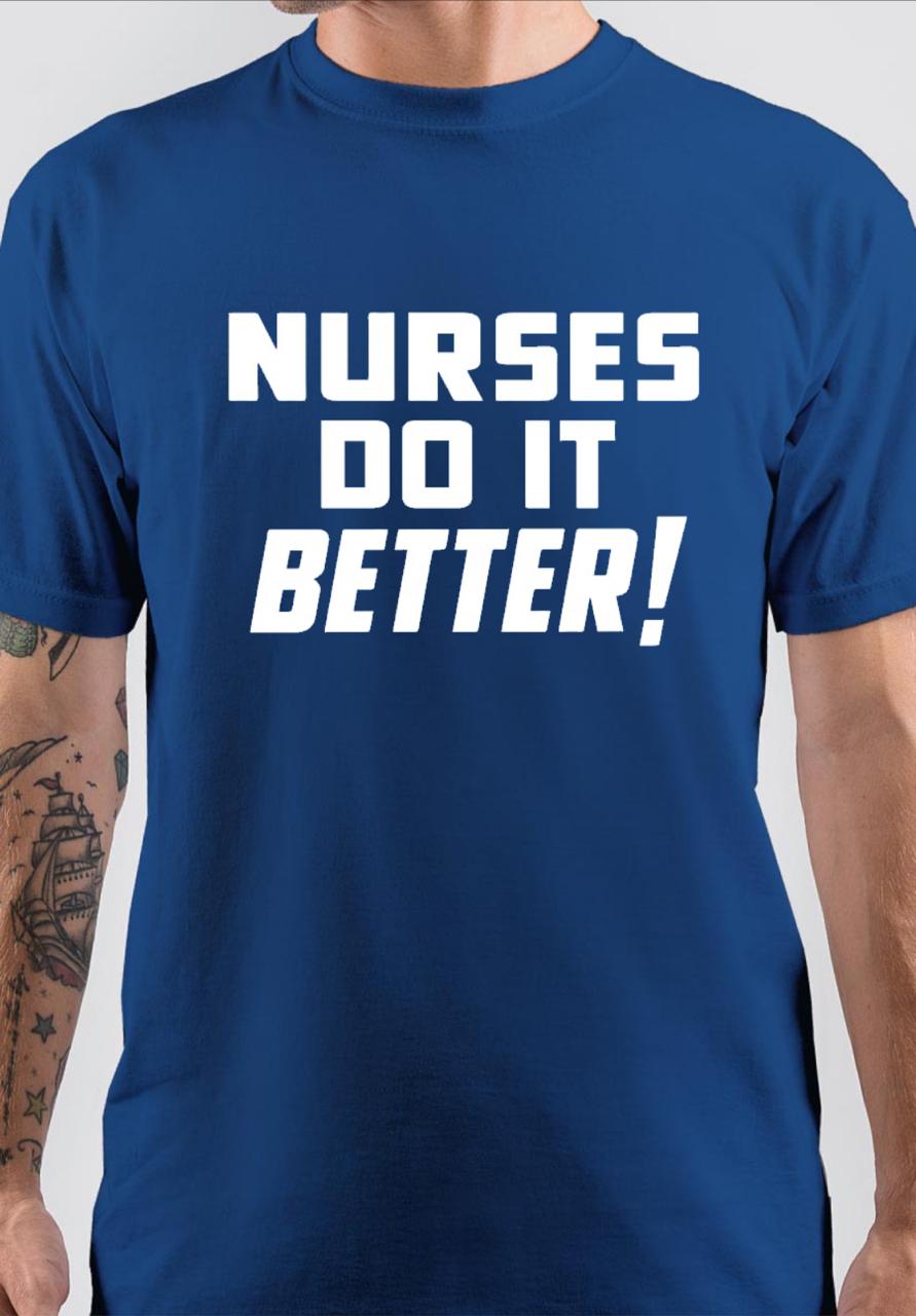 Nurses Do It Better Royal Blue T-Shirt Hoodie, Sweatshirt | VibeTeeNation.com