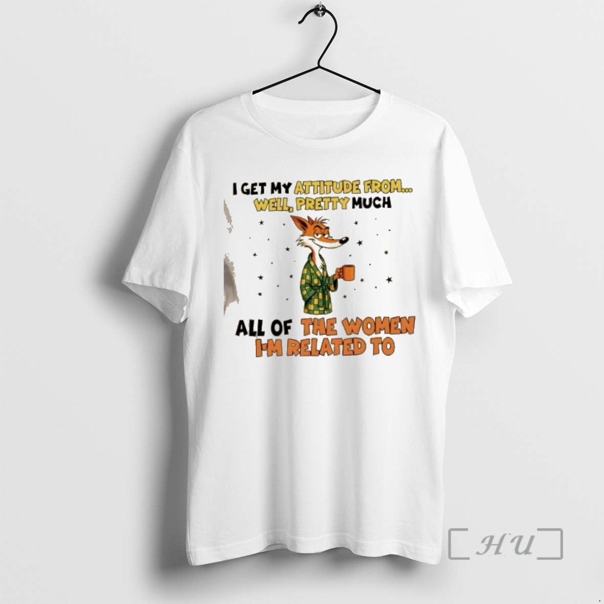 Officials Fox I Get My Attitude From Well Pretty Much All Of The Women Im T-Shirts, Hoodie, Sweatshirt | VibeTeeNation.com