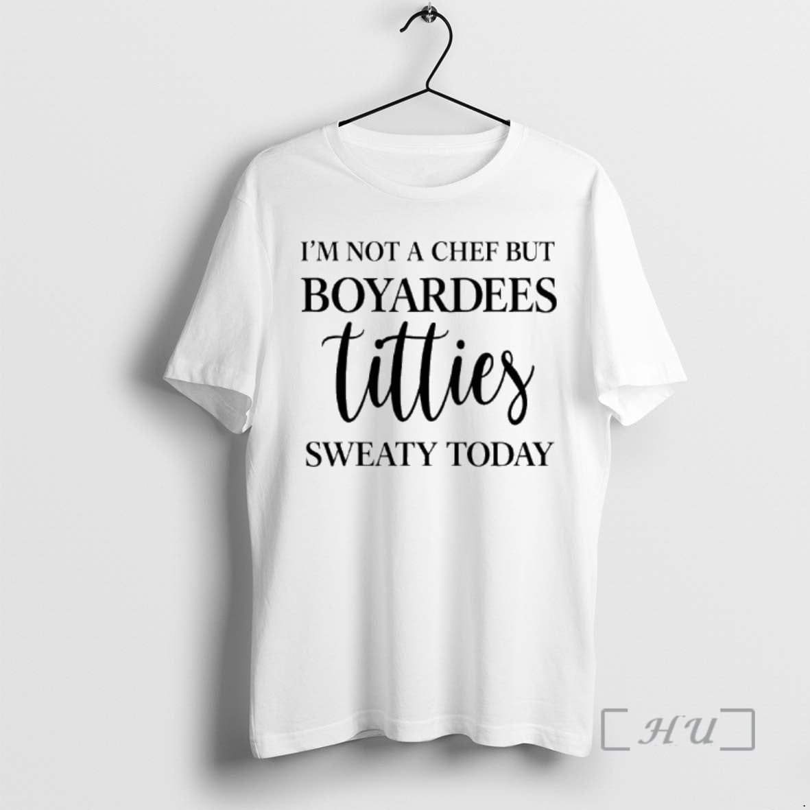 Officials Im Not A Chef But Boyardees Titties Sweaty Today T-Shirts, Hoodie, Sweatshirt | VibeTeeNation.com