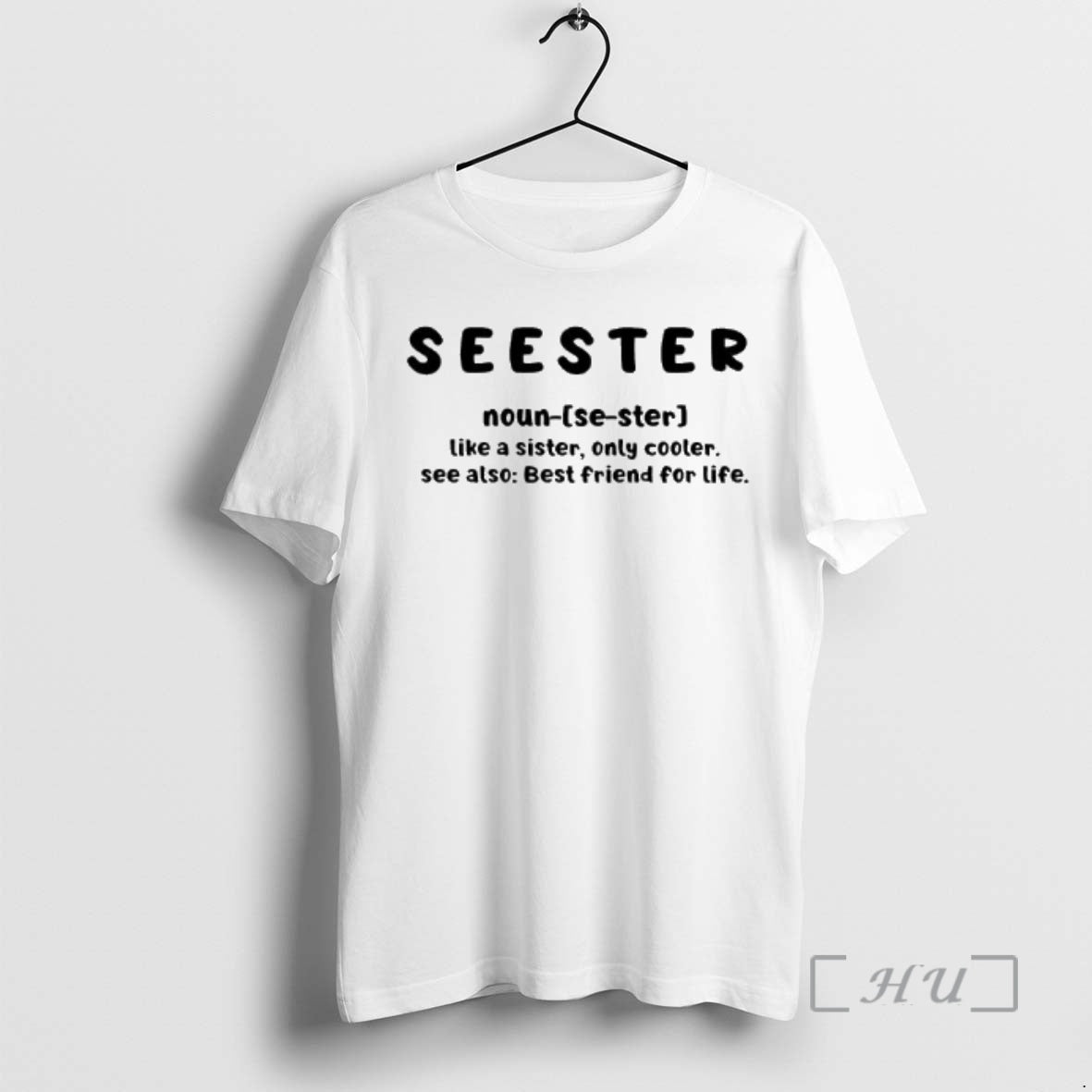 Officials Seester Noun Like A Sister Only Cooler See Also Best Friend For Life Premium T-Shirts, Hoodie, Sweatshirt