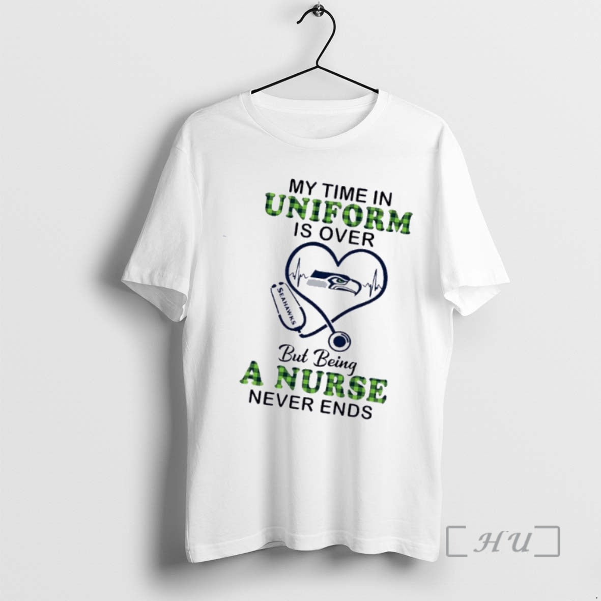 Officials Stethoscope Heart Seattle Seahawks My Time In Uniform Is Over But Being A Nurse T-Shirts, Hoodie, Sweatshirt
