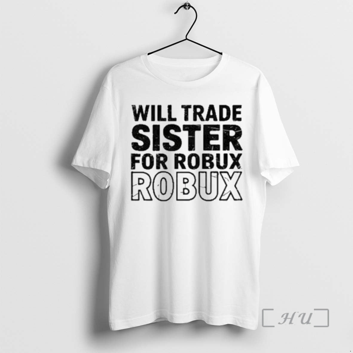 Officials Will Trade Sister For Robux Robux T-Shirts, Hoodie, Sweatshirt | VibeTeeNation.com