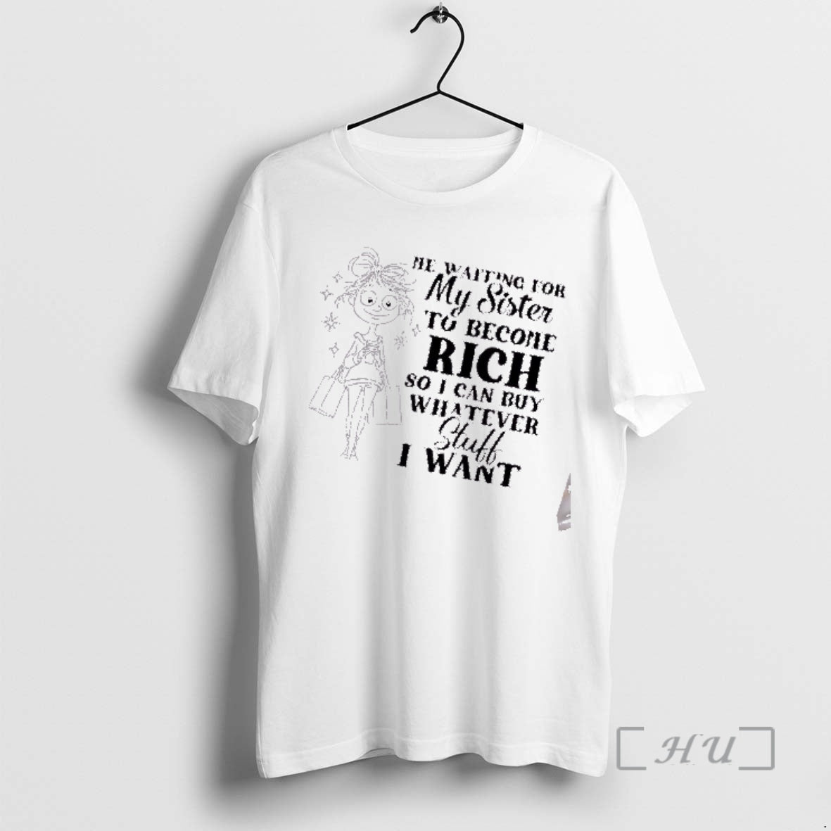 Officials Women Me Waiting For My Sister To Become Rich So I Can Buy Whatever T-Shirts, Hoodie, Sweatshirt