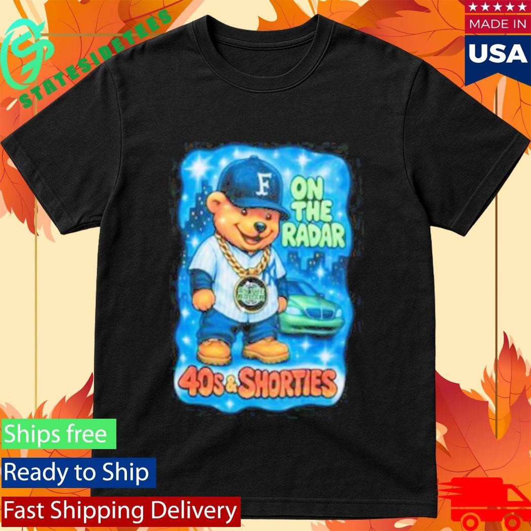 On The Radar 40s And Shorties Bear Shirt