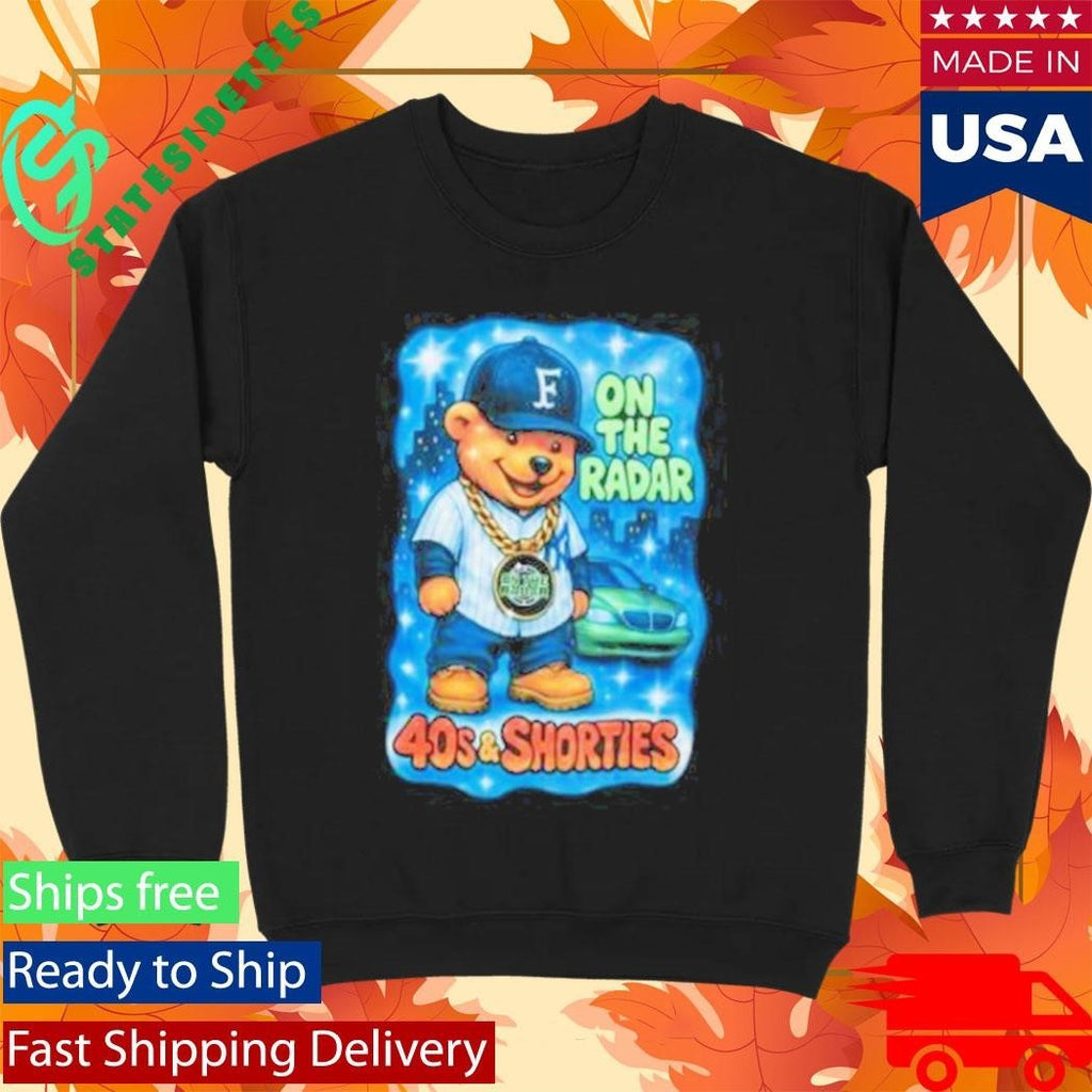 On The Radar 40s And Shorties Bear Shirt