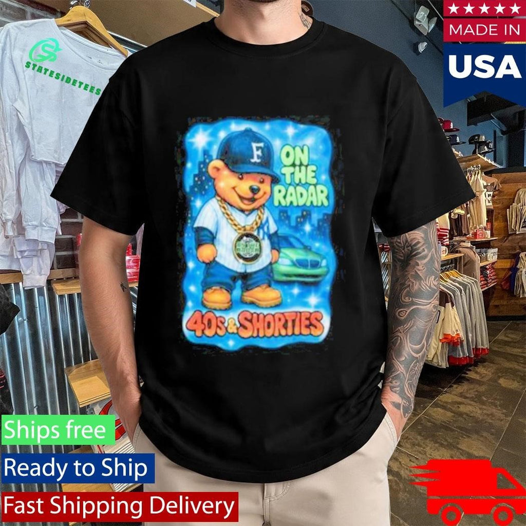 On The Radar 40s And Shorties Bear Shirt