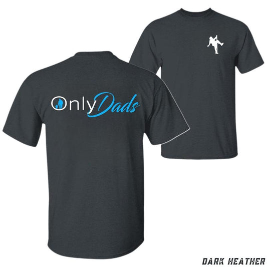OnlyDads T-shirt - Funny Graphic Design Featuring a Playful Dad, Perfect for Fathers Who Like to Have Fun, Unisex T-shirt for Everyday Comfort, Menswear Tops Streetwear Tshirt