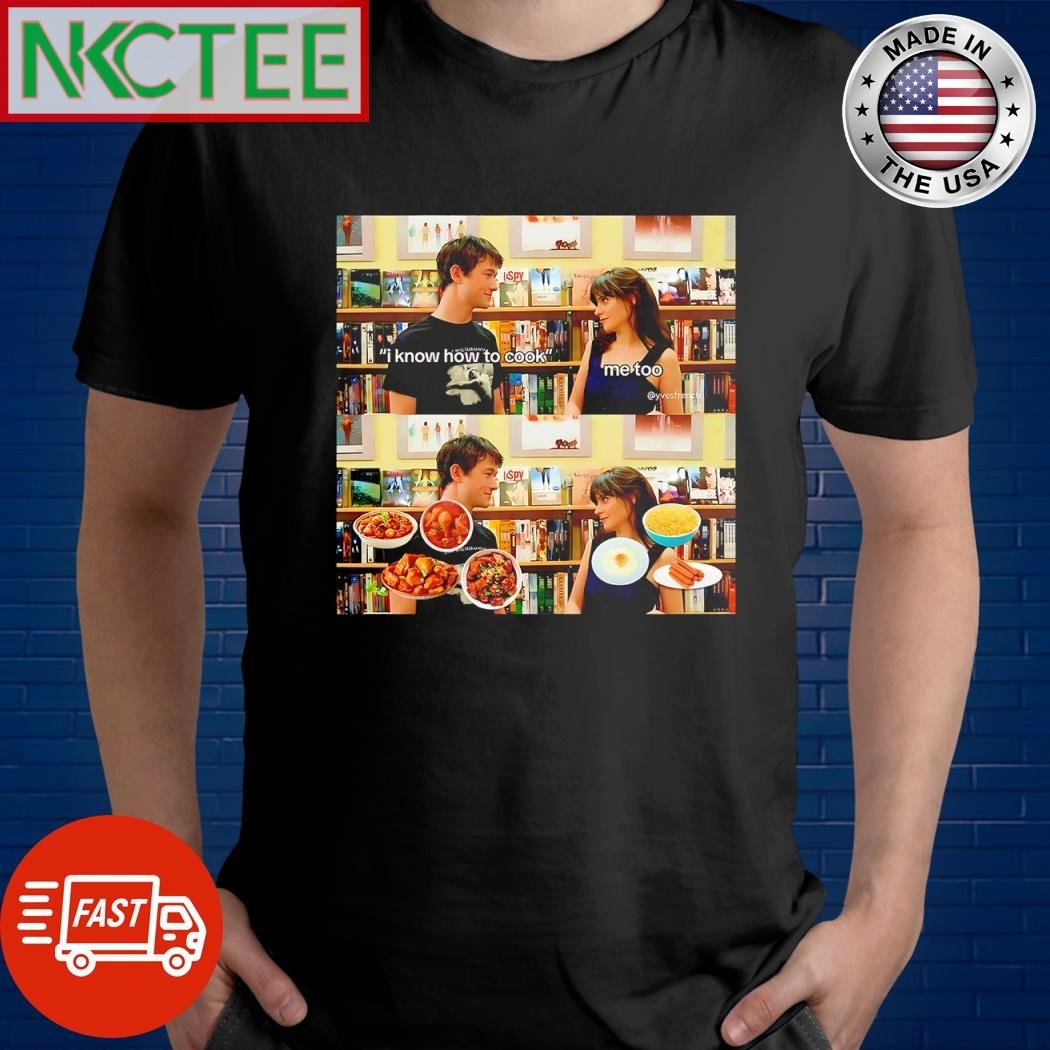 Original I know how to cook Me too Meme shirt