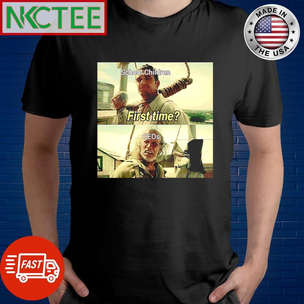 Original School Children First time CEOs shirt