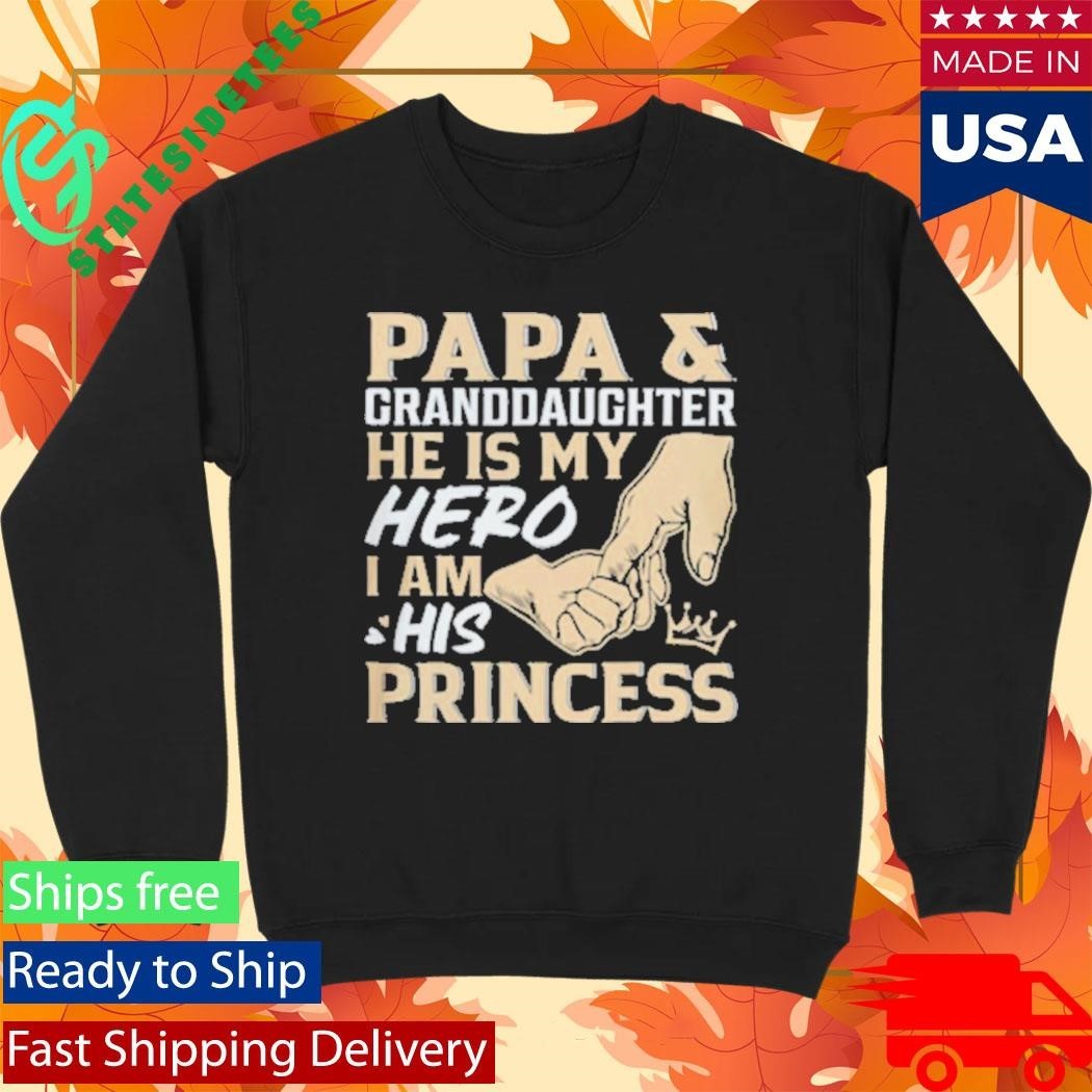 Papa and Granddaughter He Is My Hero I Am His Princess Father’s Day Shirt