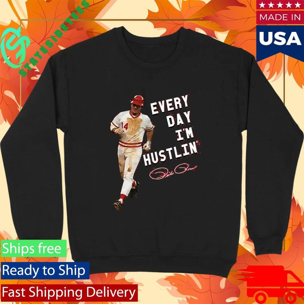 Pete Rose Every Day I’m Hustlin’ Shirt