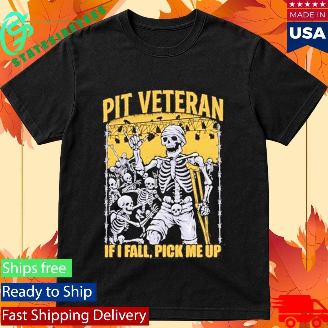 Pit Veteran If I Fall Pick Me Up Shirt