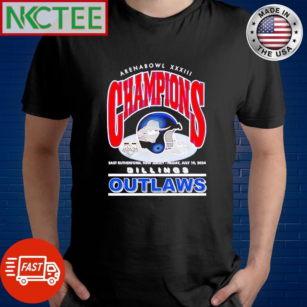 Premium ArenaBowl XXXIII Champions East Rutherford New Jersey Friday July 19 20024 Billings outlaws shirt