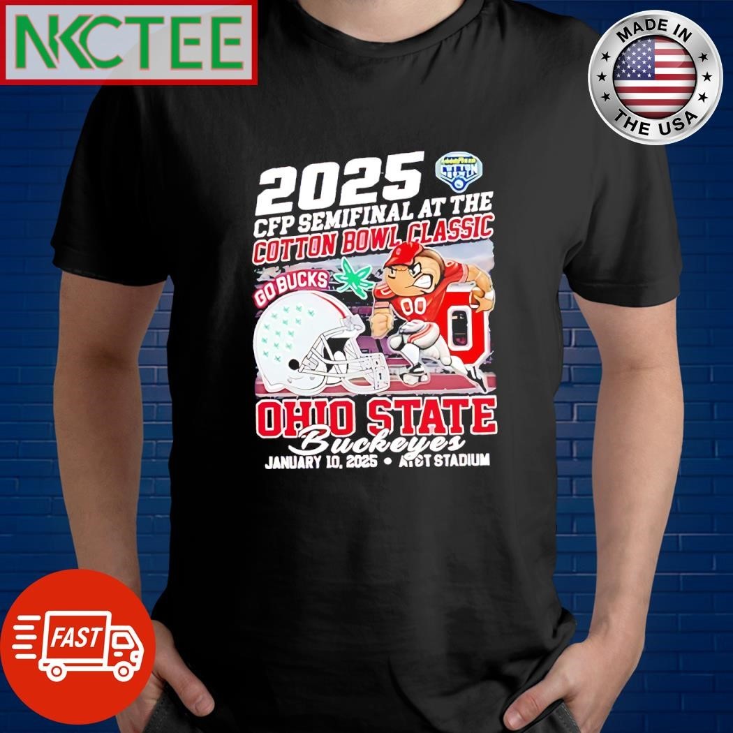 Premium CFP Semifinal At The Cotton Bowl Classic Go Bucks Ohio State Buckeyes January 10 2025 shirt