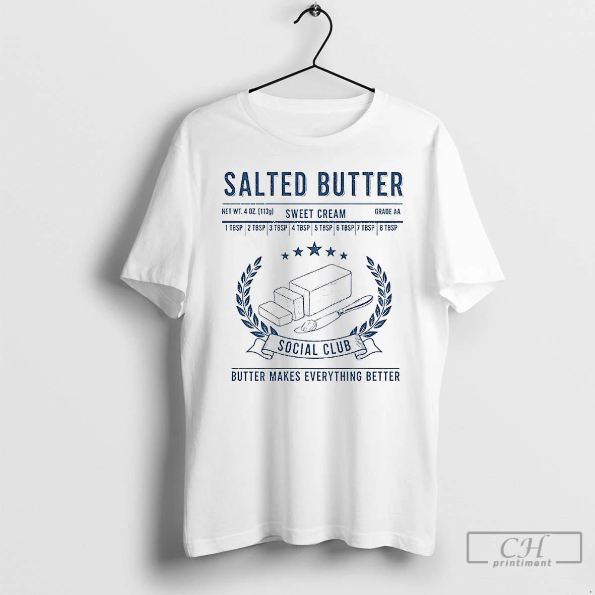 Premium Funny Salted Butter Sweet Cream Grade Aa Social Club Butter Makes Everything Better T-Shirts, Hoodie, Sweatshirt