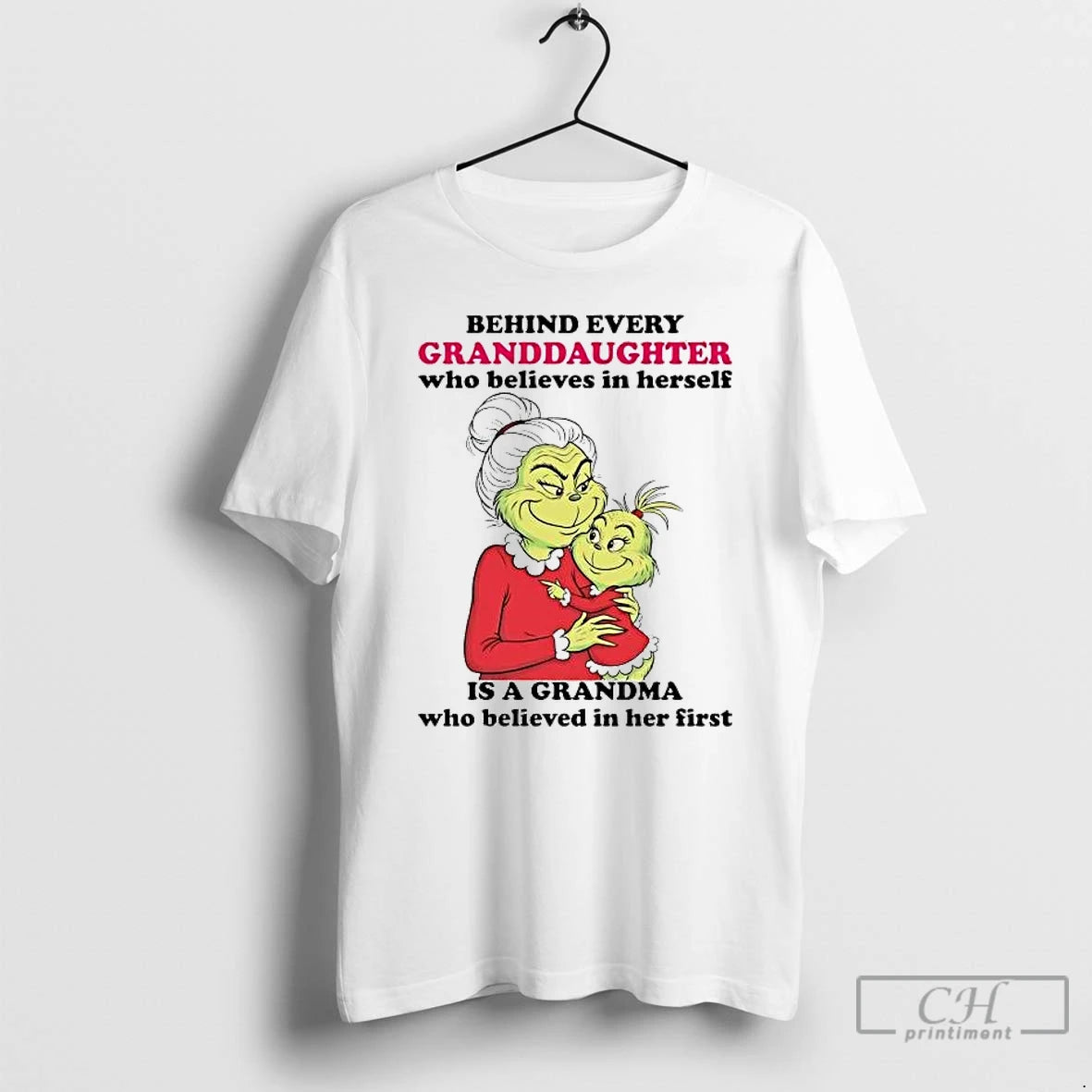 Premium Grinch Behind Every Granddaughter Who Believes In Herself T-Shirts, Hoodie, Sweatshirt | VibeTeeNation.com