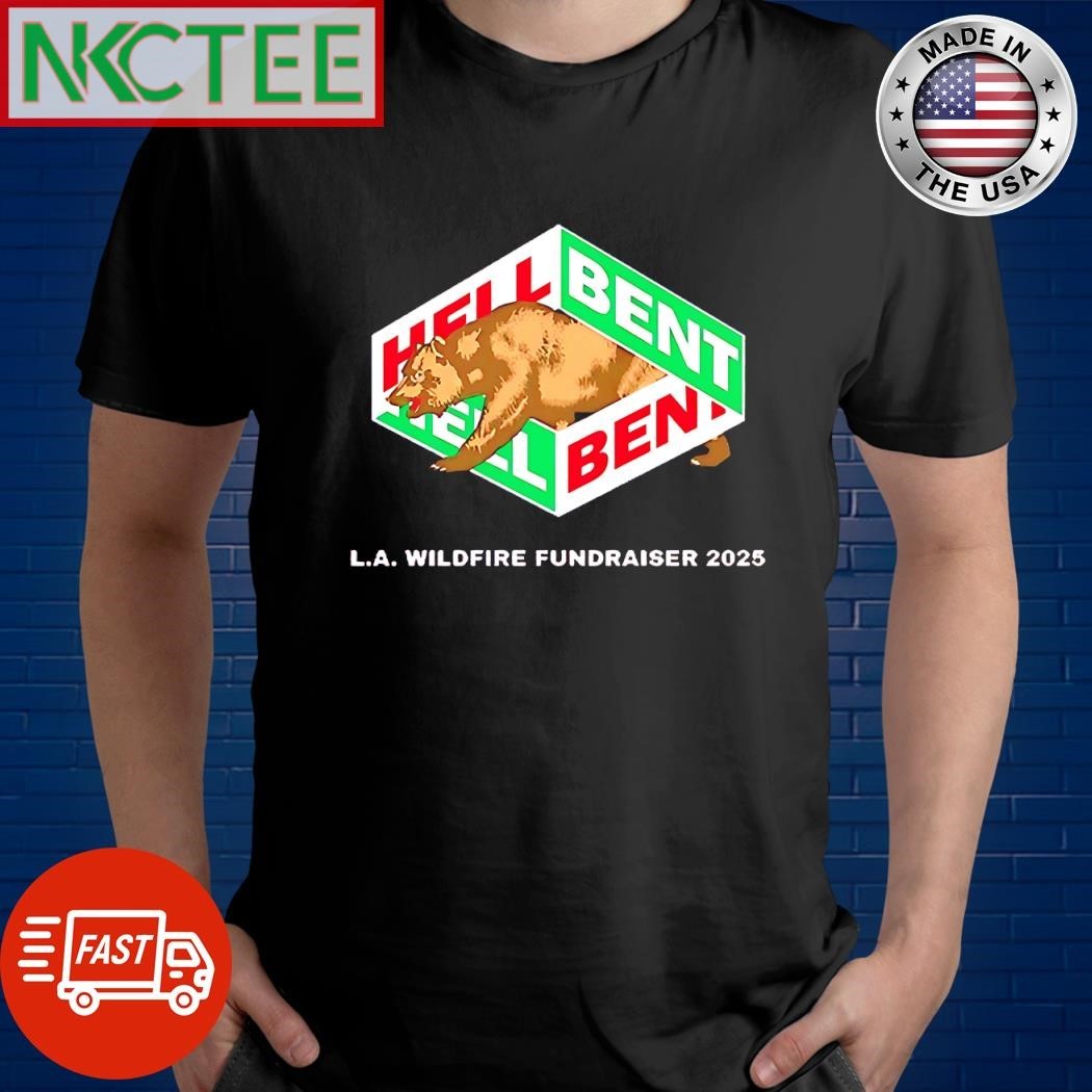 Premium Hellbent La Wildfire Fundraiser bear 2025 shirt
