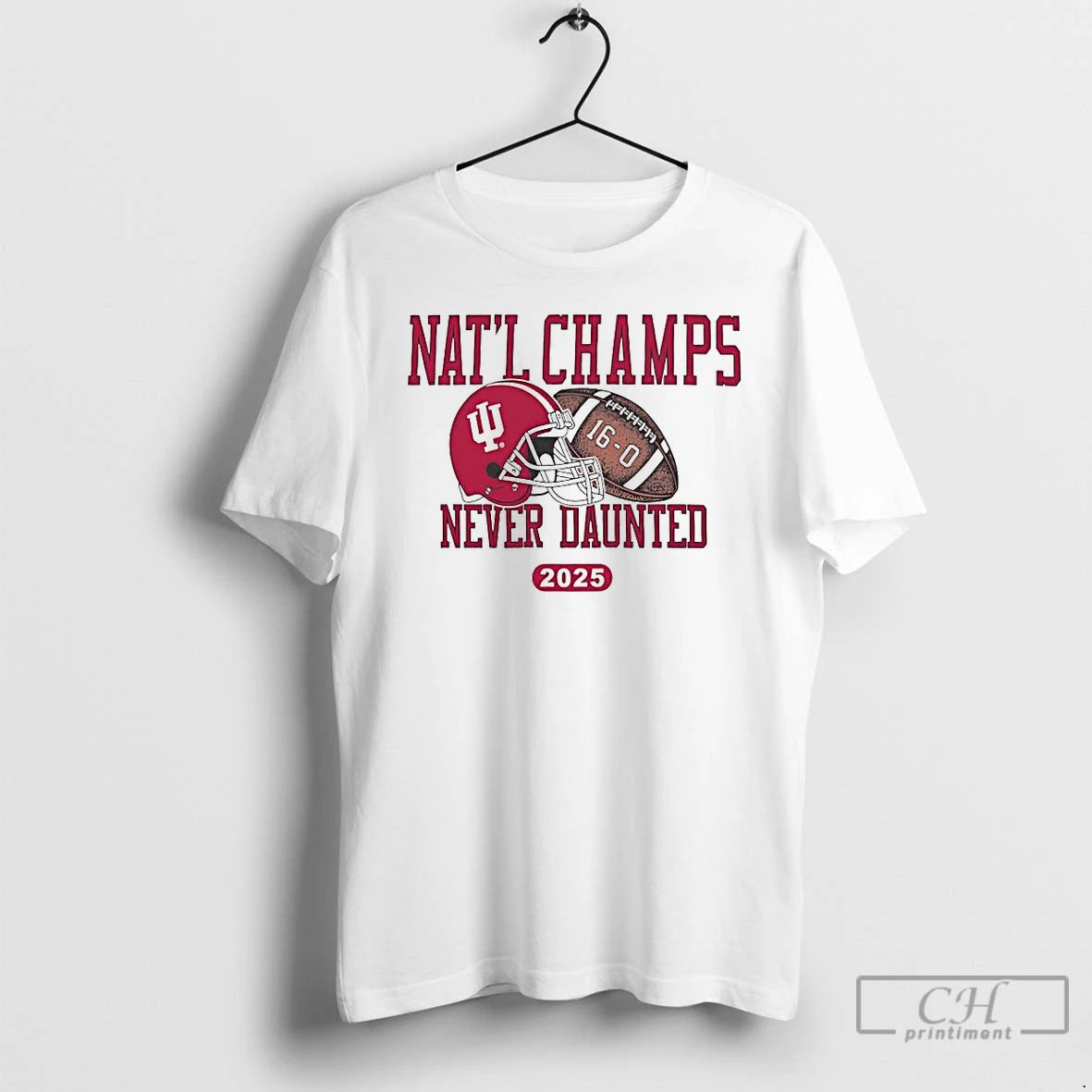 Premium Indiana Hoosiers 2025 Natl Champs Never Daunted T-Shirts, Hoodie, Sweatshirt | VibeTeeNation.com
