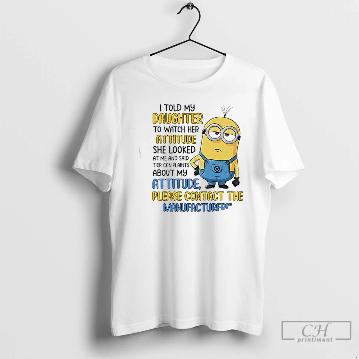 Premium Minions For Complaints About My Daughters Attitude Please Contact The Manufacturer T Shirts Sweater Hoodie,...