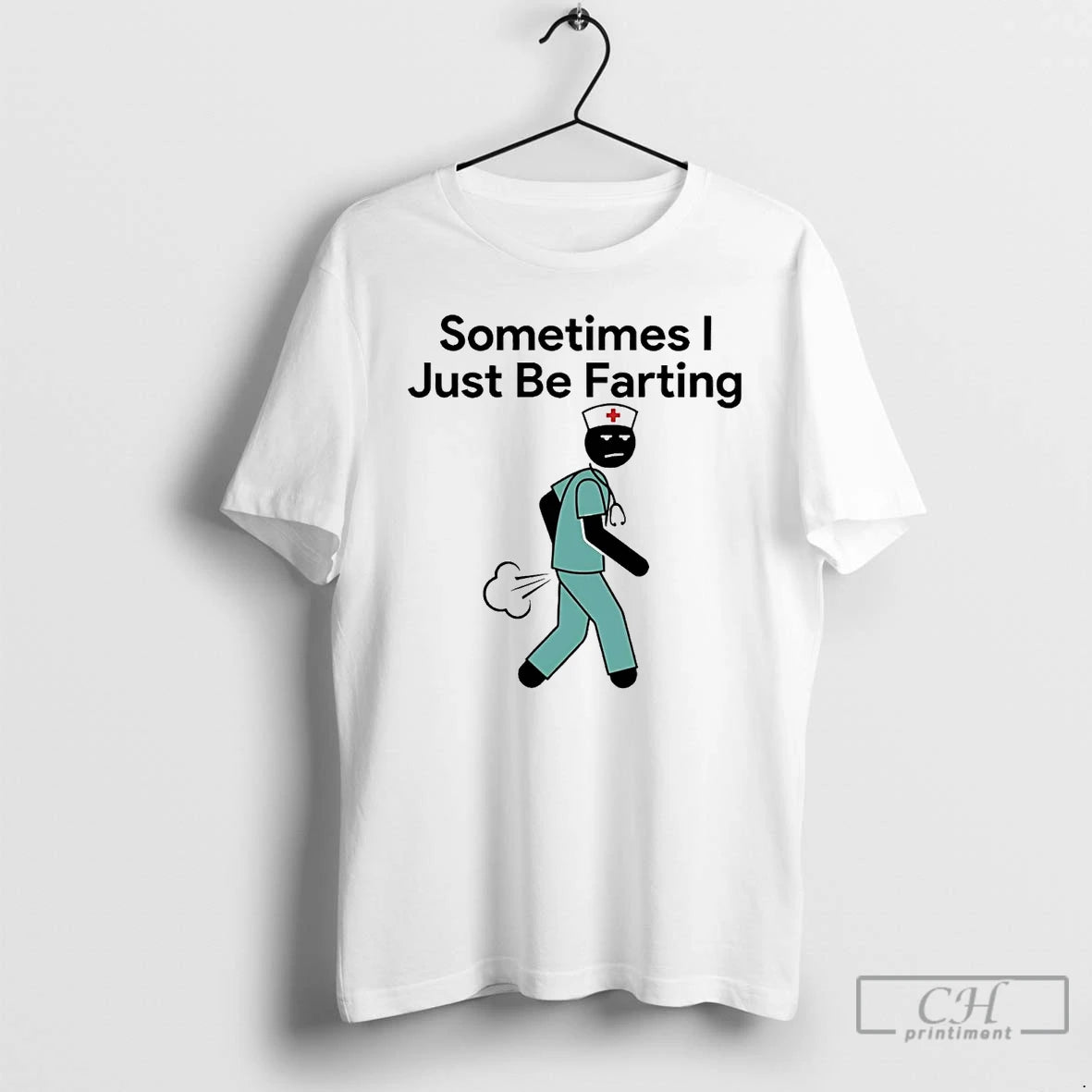 Premium Nurse Sometimes I Just Be Farting T-Shirts, Hoodie, Sweatshirt | VibeTeeNation.com