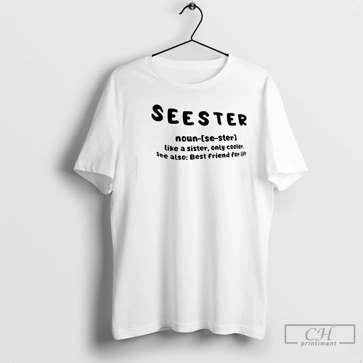 Premium Seester Like A Sister Only Cooler See Also Best Friend For Life T Shirts Hoodie, Sweatshirt | VibeTeeNation.com