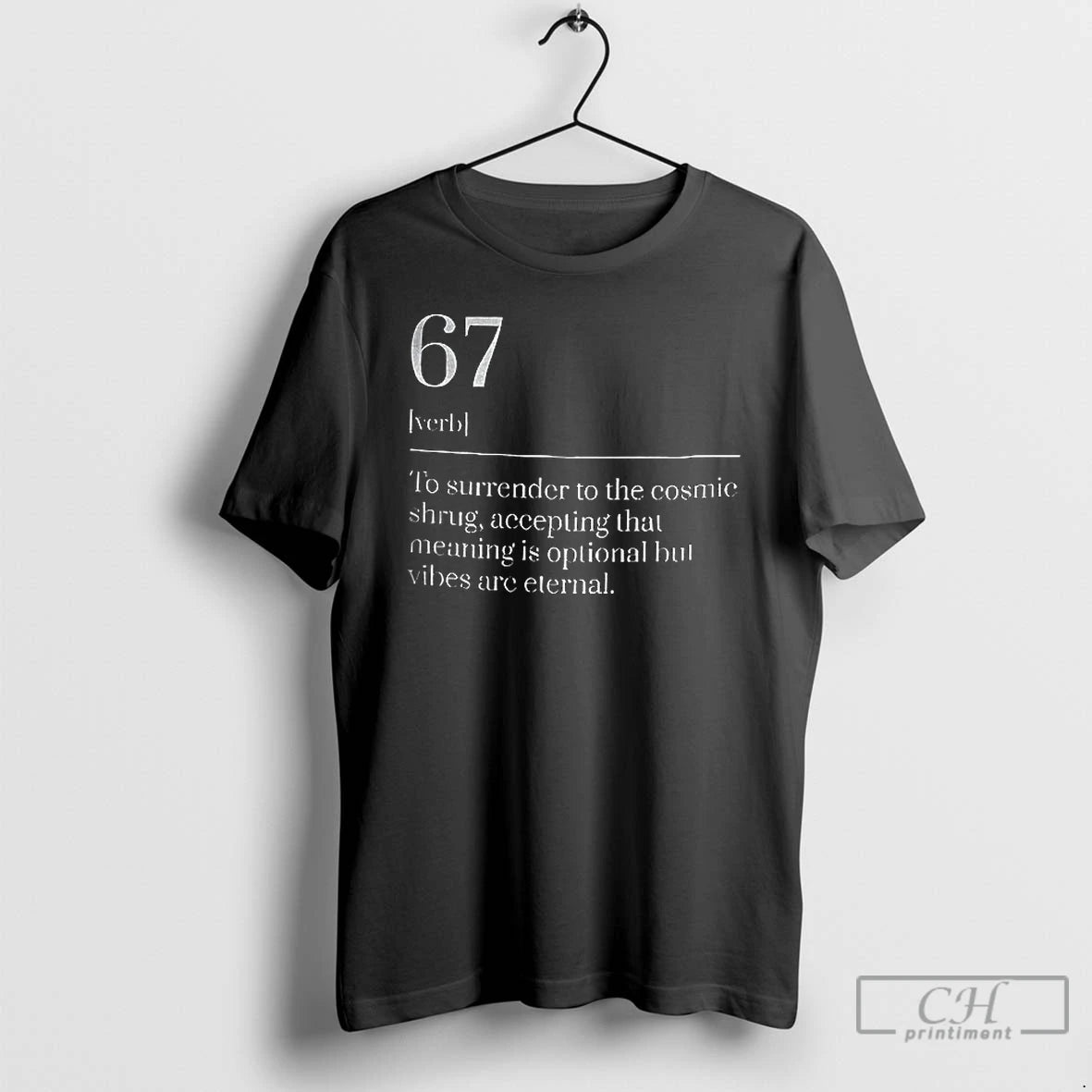 Premium Six Seven Number 67 Meme Dictionary Definition To Surrender To The Cosmic T Shirts Hoodie, Sweatshirt
