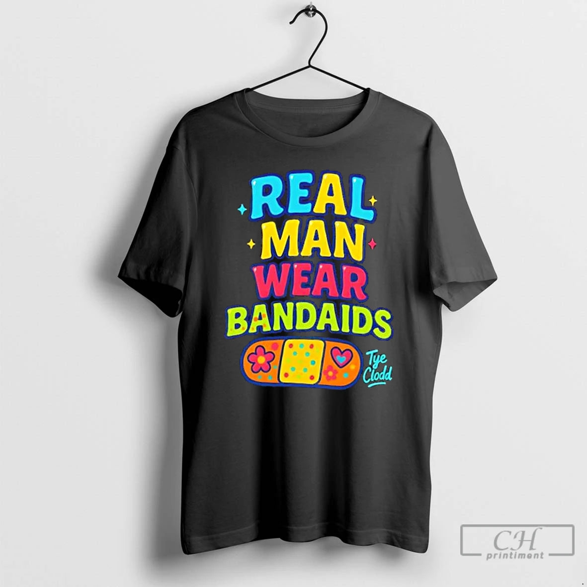 Premium Tye Clodd Real Man Wear Bandaids T-Shirts, Hoodie, Sweatshirt | VibeTeeNation.com