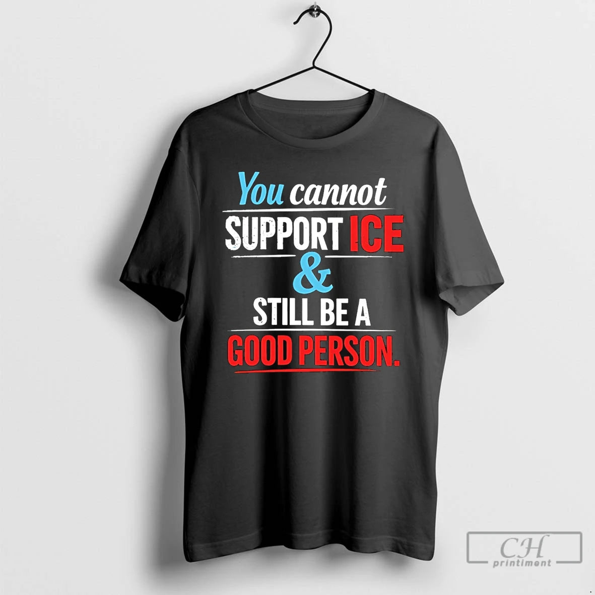 Premium You Cannot Support Ice And Still Be A Good Person T-Shirts, Hoodie, Sweatshirt | VibeTeeNation.com