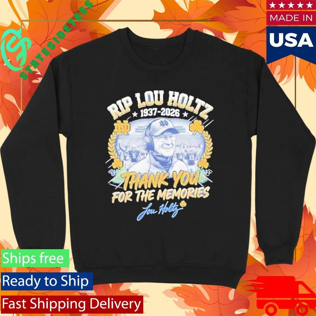 RIP Lou Holtz Thank You For The Memories 1937 2026 Notre Dame Shirt