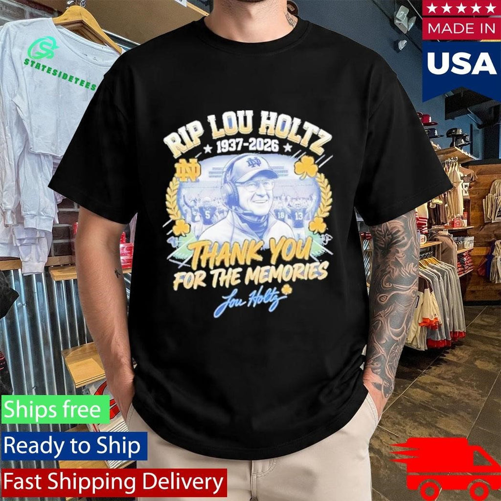 RIP Lou Holtz Thank You For The Memories 1937 2026 Notre Dame Shirt