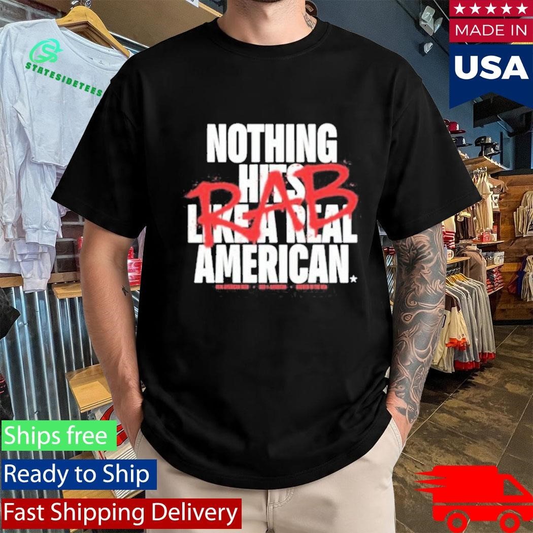 Real American Beer Hits Different Shirt