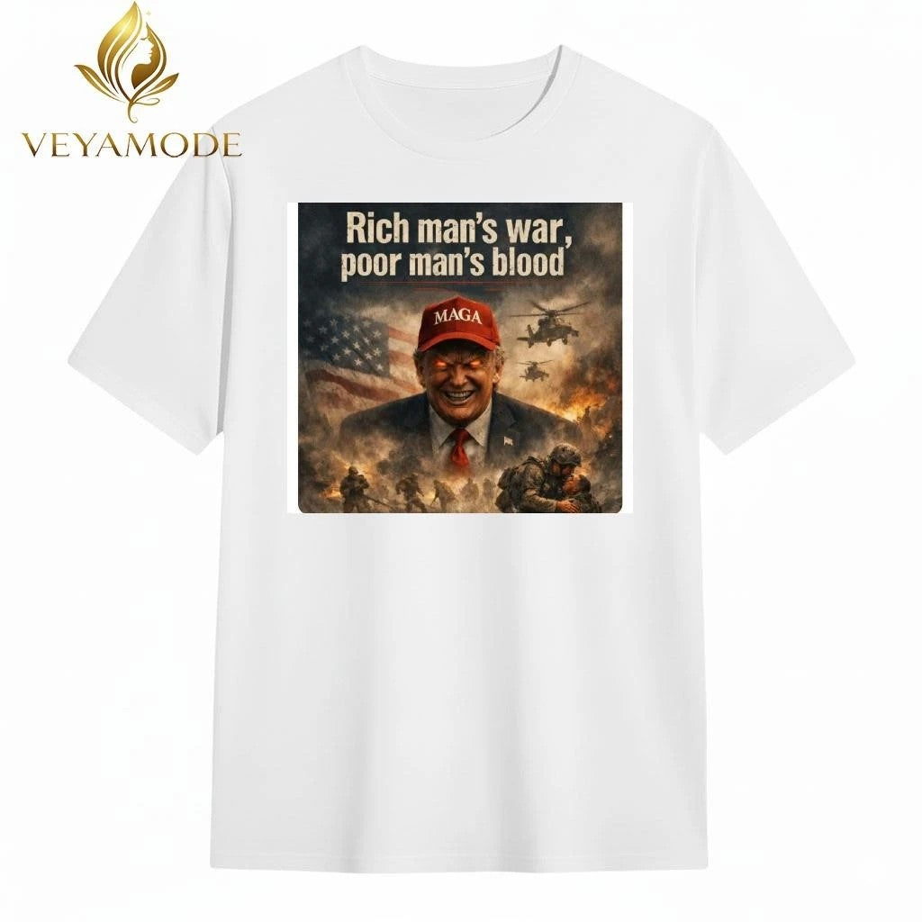 Rich man’s war, poor man’s blood Trump shirt
