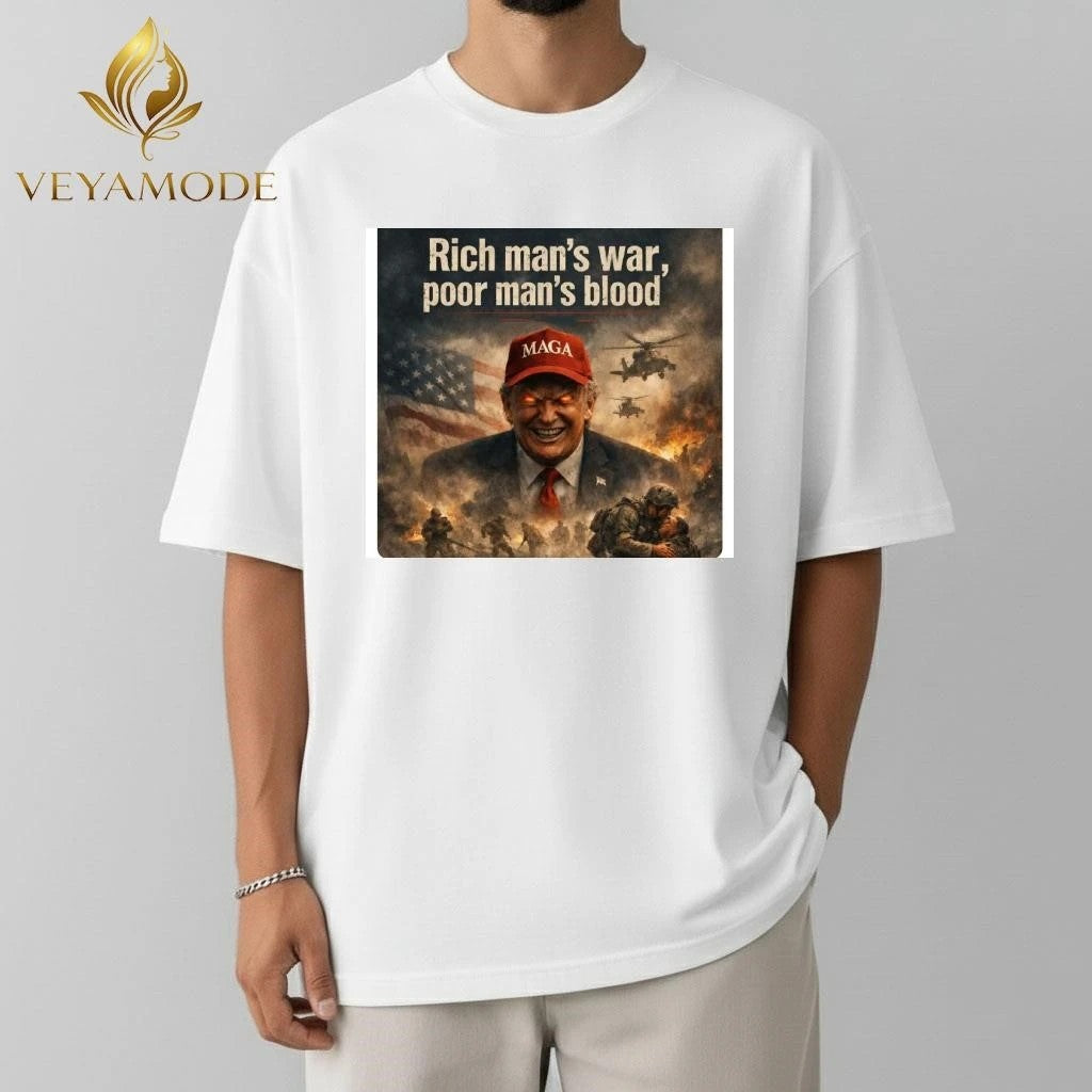 Rich man’s war, poor man’s blood Trump shirt