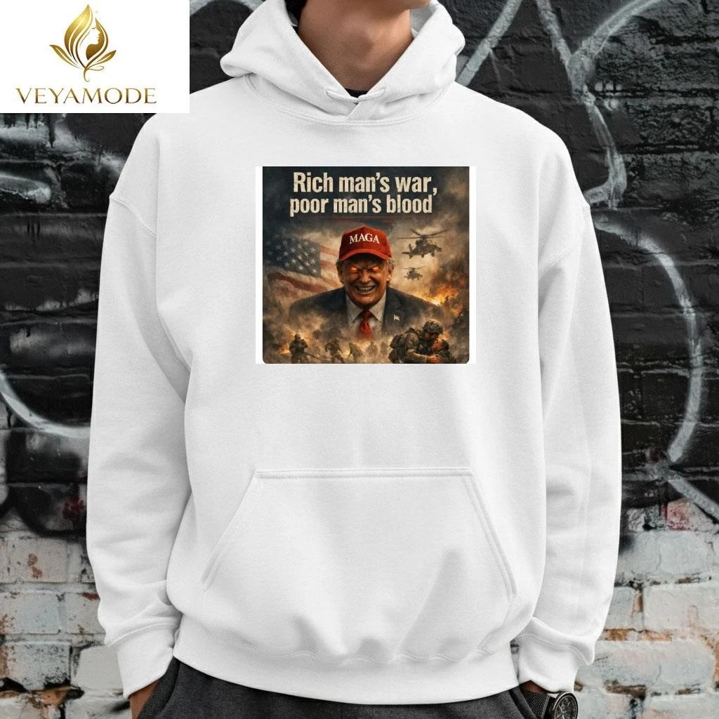 Rich man’s war, poor man’s blood Trump shirt