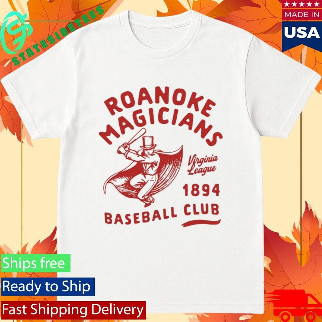Roanoke Magicians Virginia League Defunct Baseball Teams 1894 Shirt