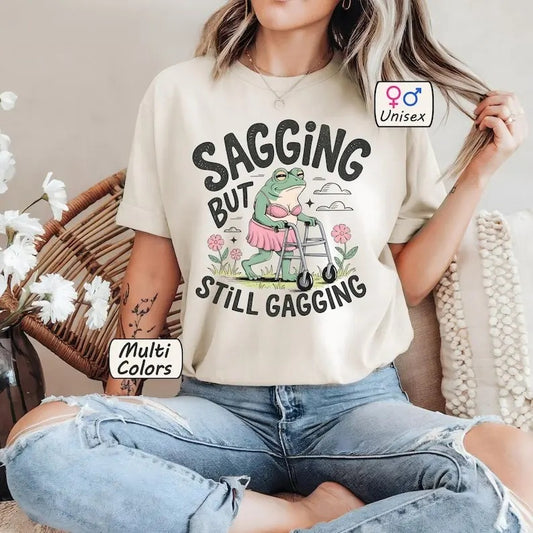 S*gging But Still Gagging Tshirt, Funny Meme T-shirt, Inappropriate Adult Humor Tee Offensive Sweatshirt Groovy Retro Top Womenswear